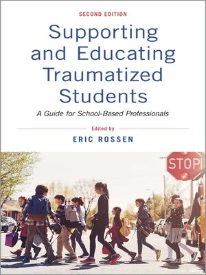 cover image of Supporting and Educating Traumatized Students